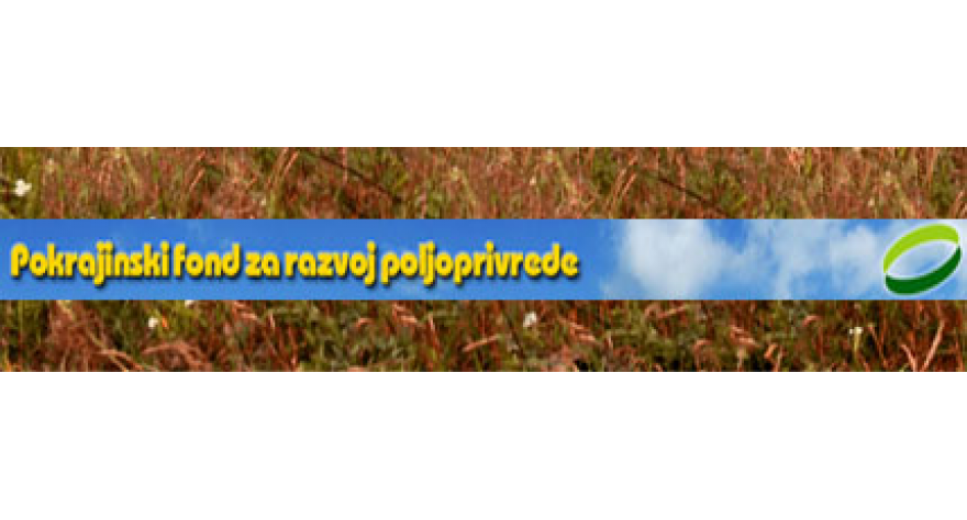Novi konkursi Pokrajinskog fonda za razvoj poljoprivrede